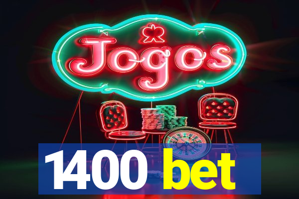 1400 bet