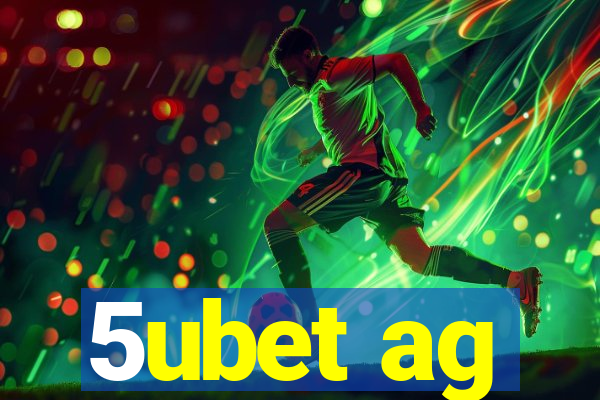 5ubet ag