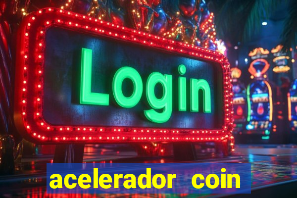 acelerador coin master 2024