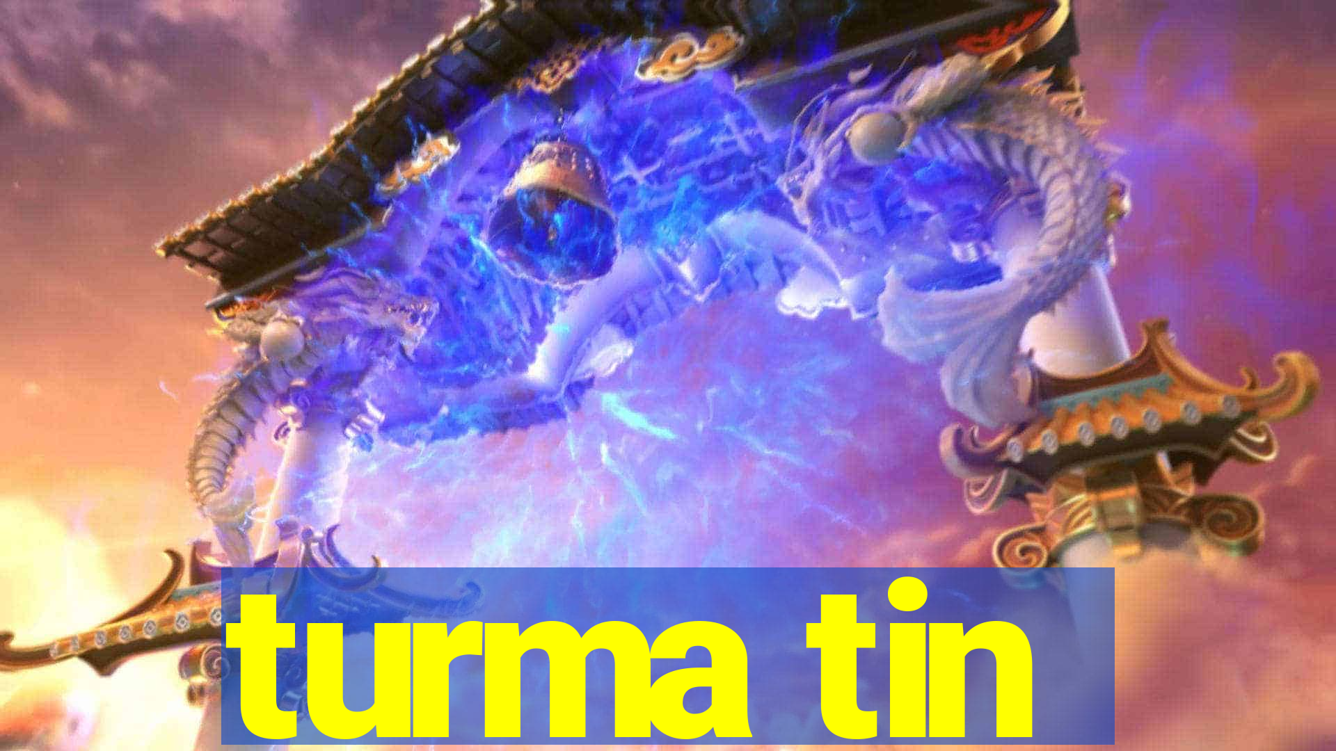 turma tin