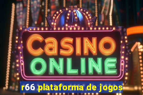 r66 plataforma de jogos