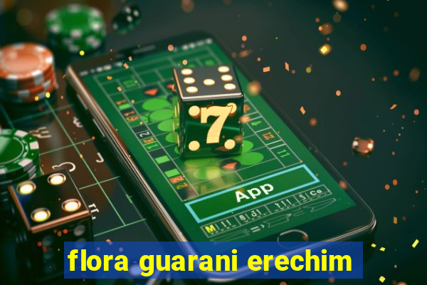 flora guarani erechim