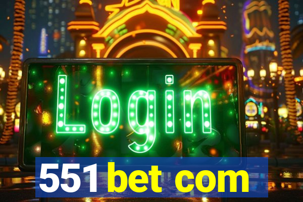 551 bet com
