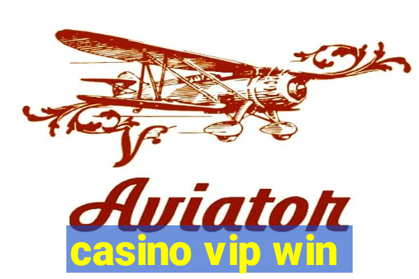 casino vip win