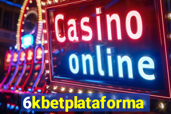 6kbetplataforma