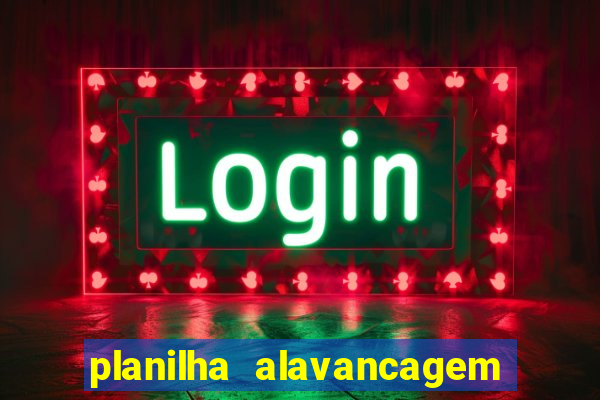 planilha alavancagem de banca