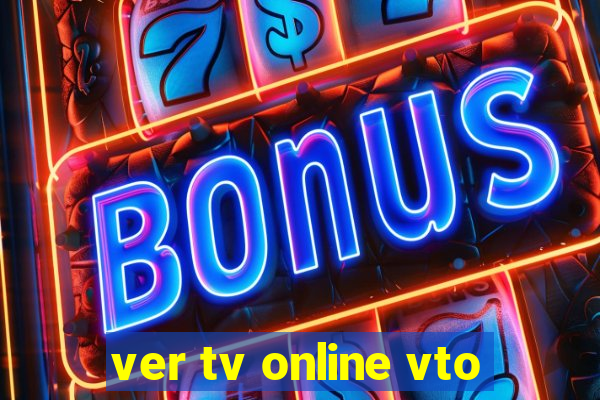 ver tv online vto