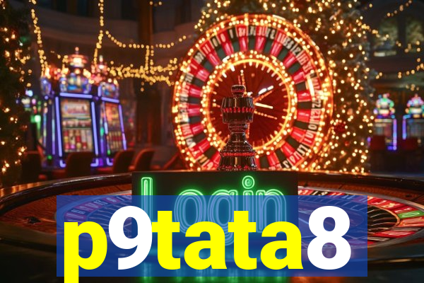 p9tata8
