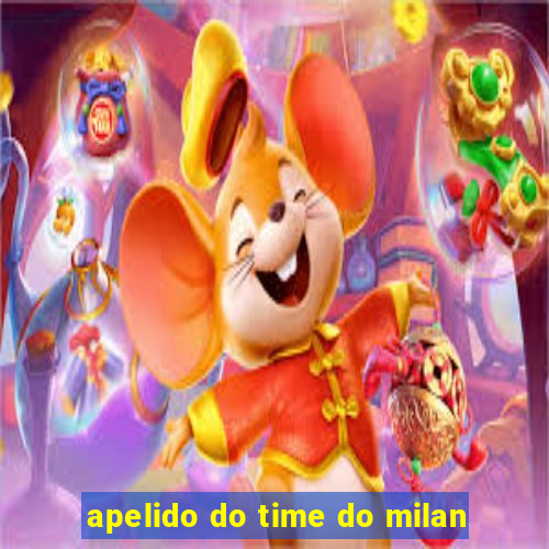 apelido do time do milan