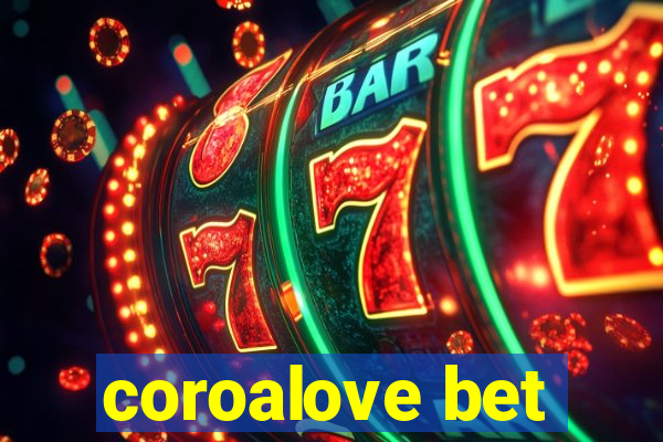 coroalove bet