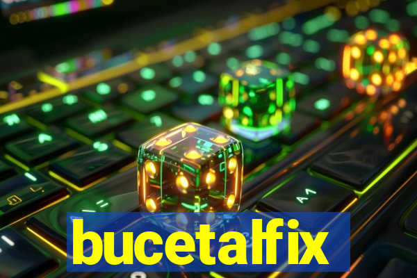bucetalfix
