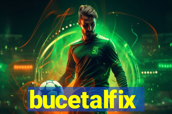 bucetalfix