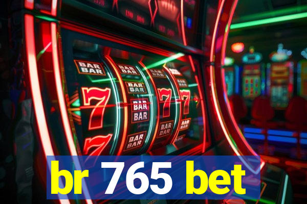 br 765 bet