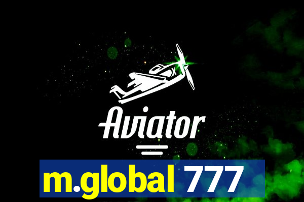 m.global 777