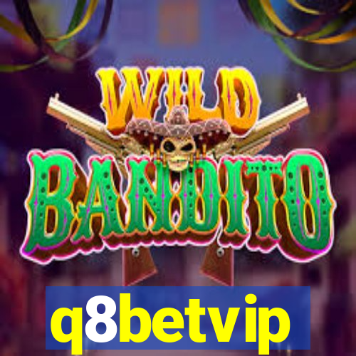 q8betvip