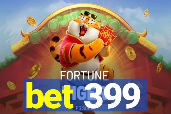 bet 399