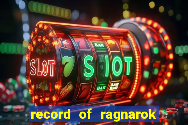record of ragnarok 3 temporada
