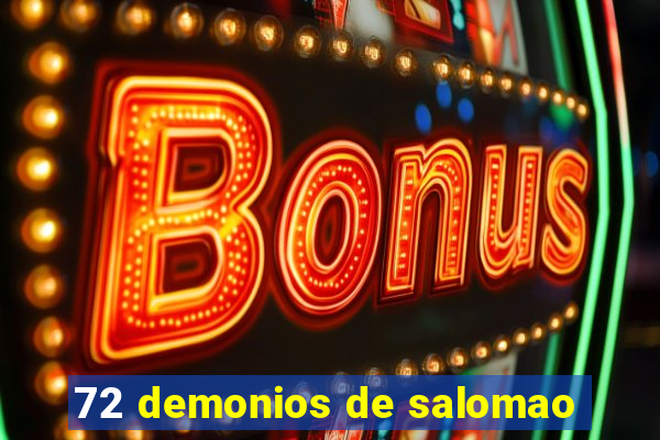 72 demonios de salomao