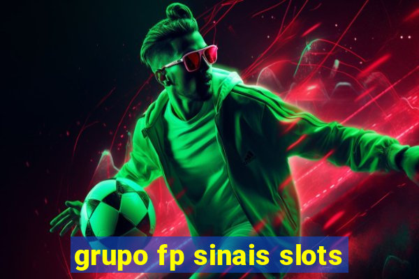 grupo fp sinais slots