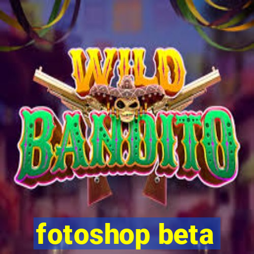 fotoshop beta