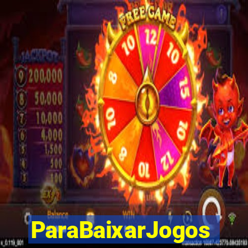 ParaBaixarJogos