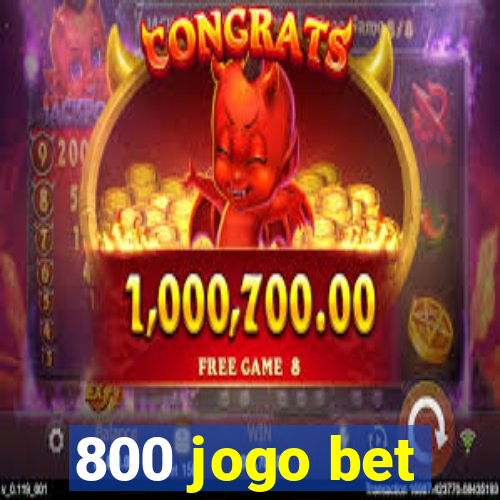800 jogo bet