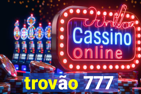 trovão 777