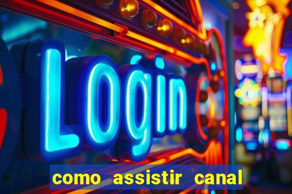 como assistir canal viva de graça