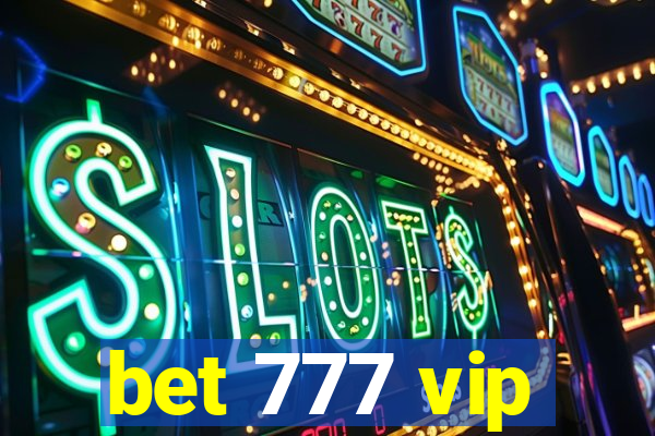 bet 777 vip