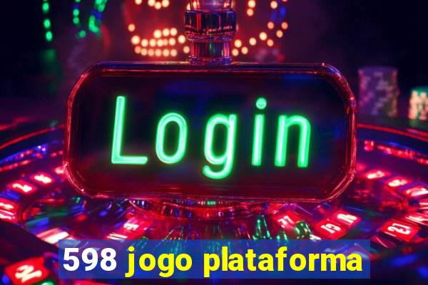 598 jogo plataforma
