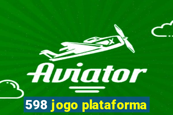 598 jogo plataforma