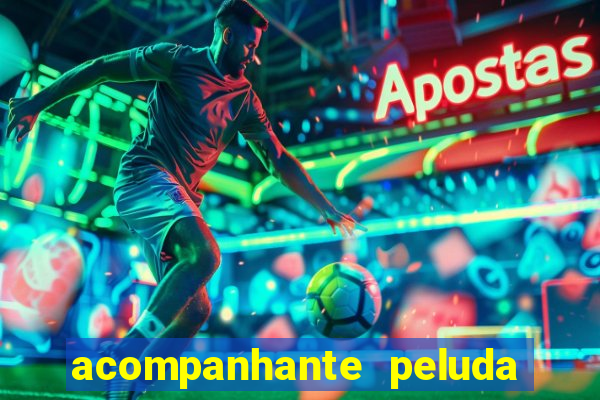 acompanhante peluda são paulo