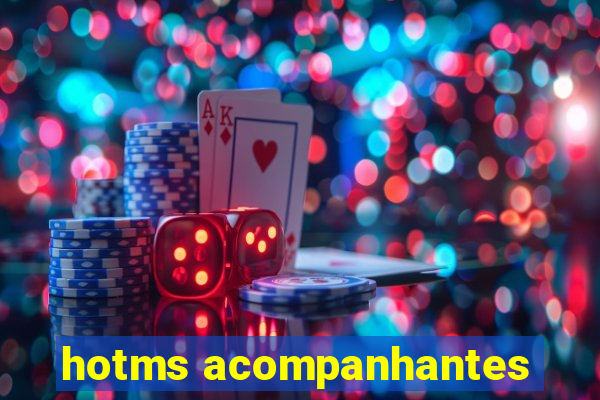 hotms acompanhantes