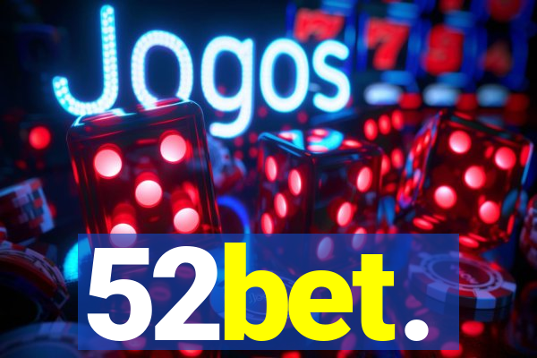 52bet.