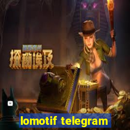 lomotif telegram