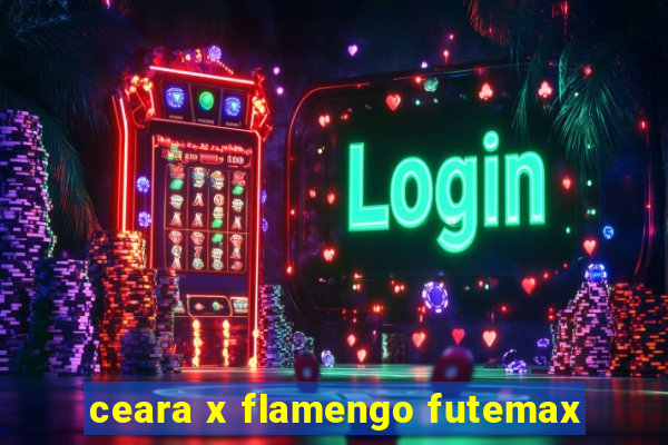 ceara x flamengo futemax