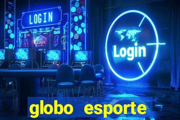 globo esporte absolutamente tudo sobre esporte enoticias pop