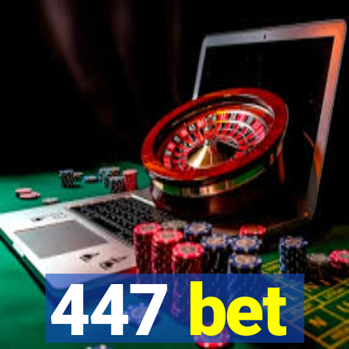 447 bet