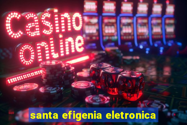 santa efigenia eletronica