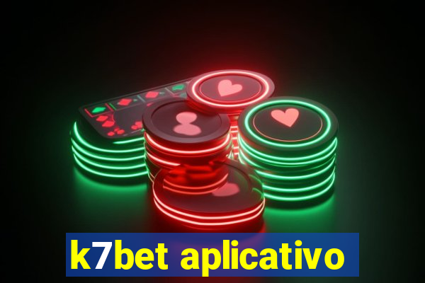 k7bet aplicativo