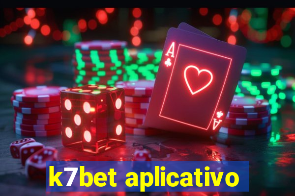 k7bet aplicativo