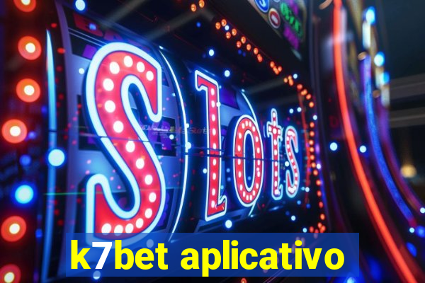 k7bet aplicativo