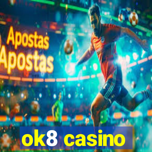 ok8 casino