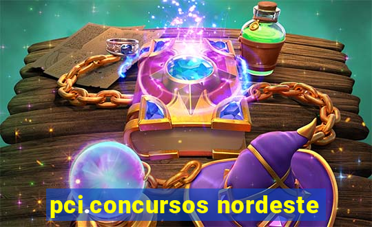 pci.concursos nordeste