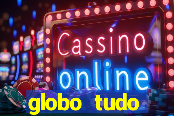 globo tudo absolutamente sobre esporte