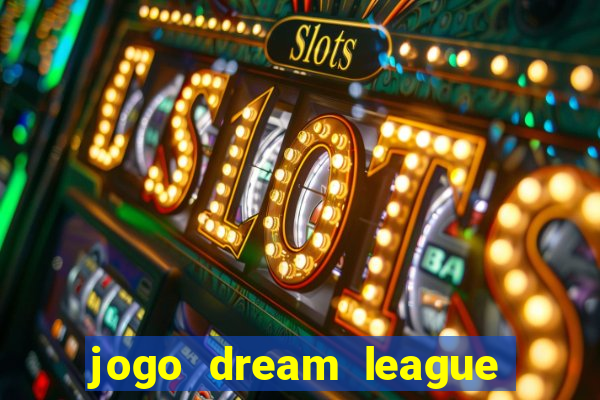 jogo dream league soccer 2016