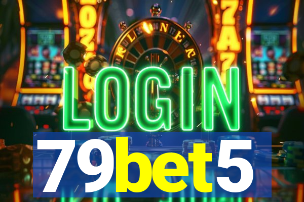 79bet5