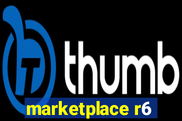 marketplace r6