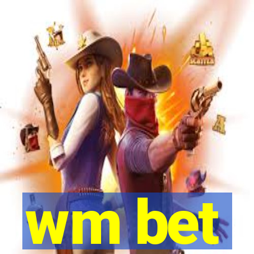 wm bet