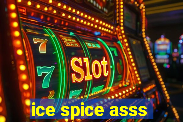 ice spice asss